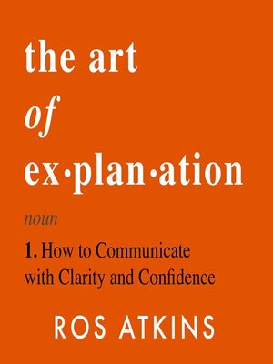 cover image of The Art of Explanation